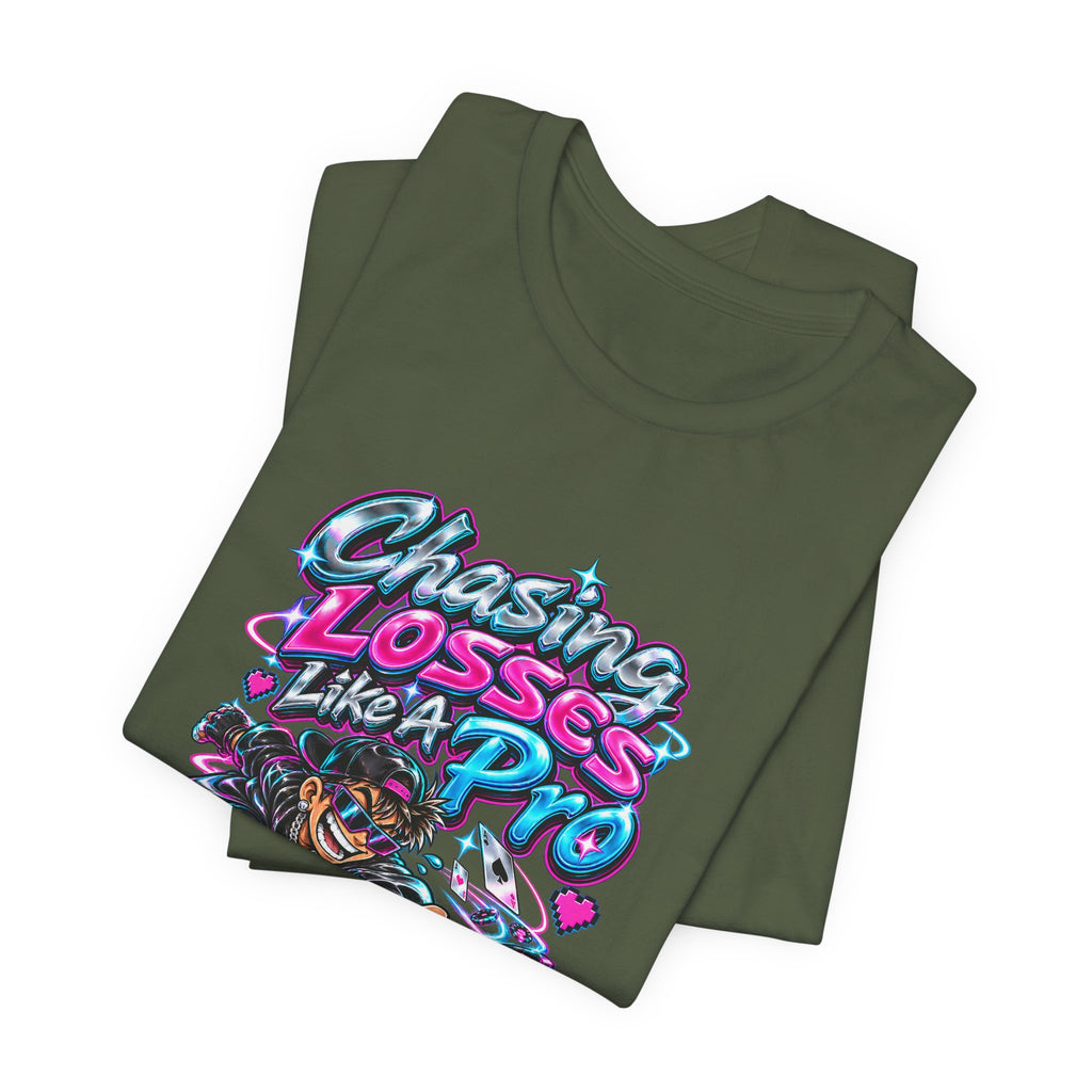 Chasing Losses Like A Pro Funny Poker T-Shirt