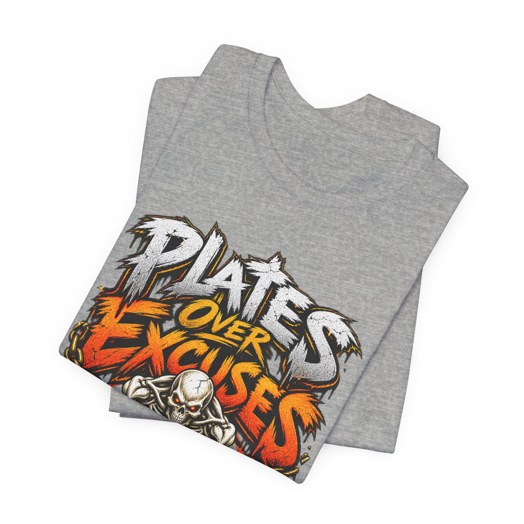 Plates Over Excuses Funny Weightlifting T-Shirt
