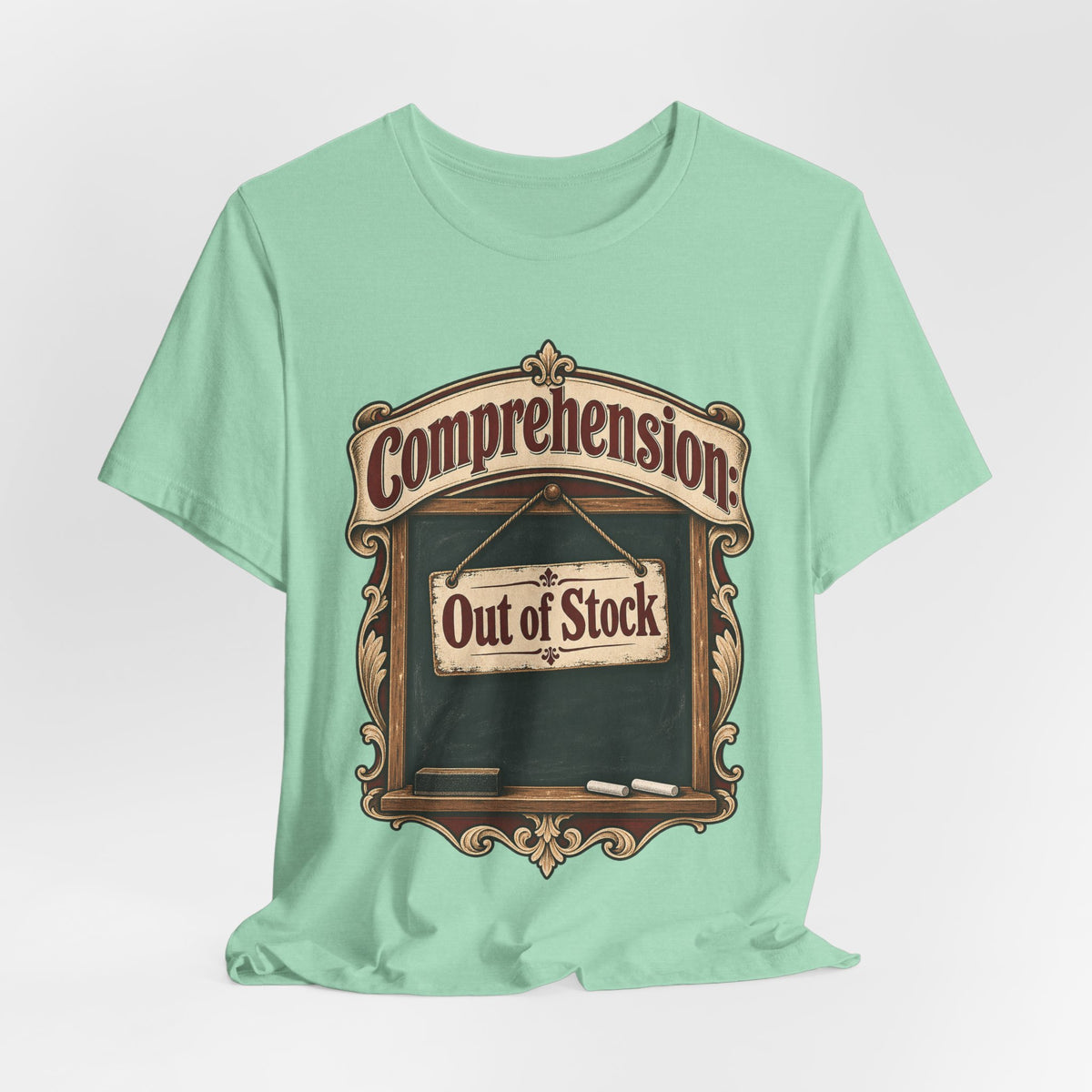 Comprehension: Out of Stock Funny Student T-Shirt