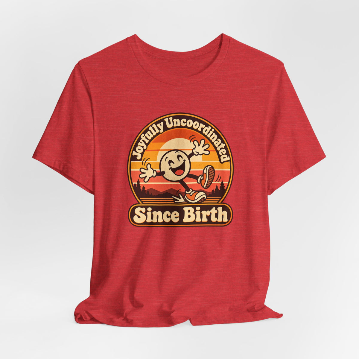Joyfully Uncoordinated Since Birth Funny Self-Deprecating T-Shirt