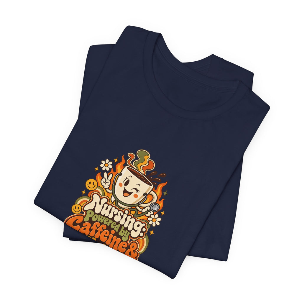 Nursing: Powered by Caffeine & Chaos Funny Nurse T-Shirt