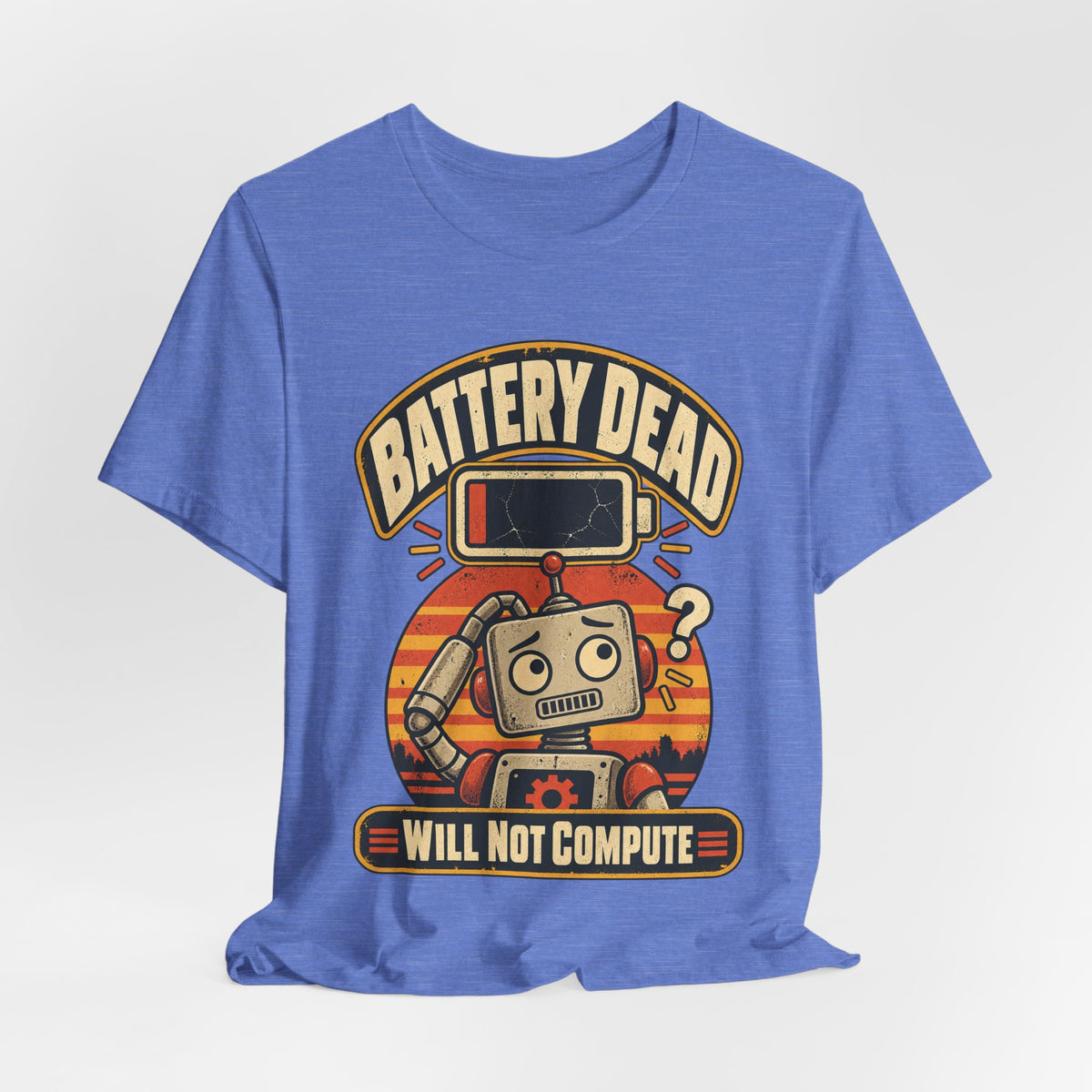 Battery Dead, Will Not Compute Funny Tech T-Shirt