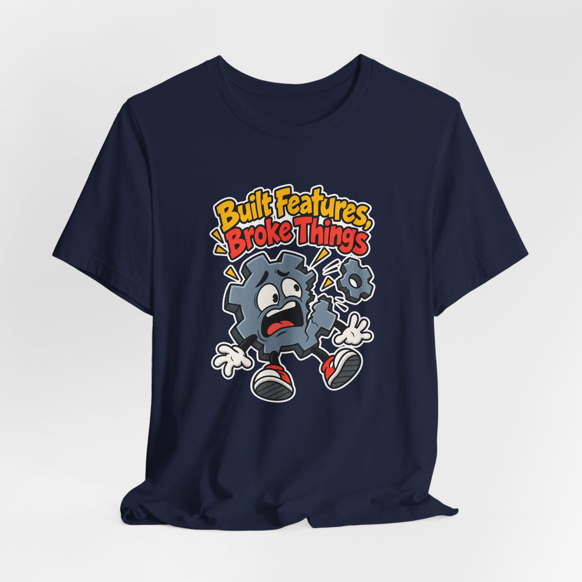 Built Features, Broke Things Funny Programmer T-Shirt