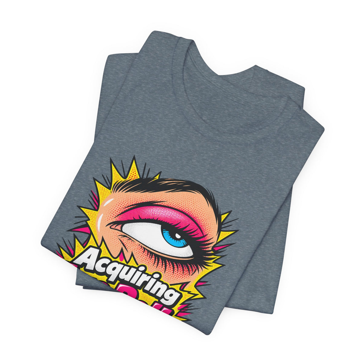 Acquiring Eye Rolls Daily Funny Sarcastic T-Shirt