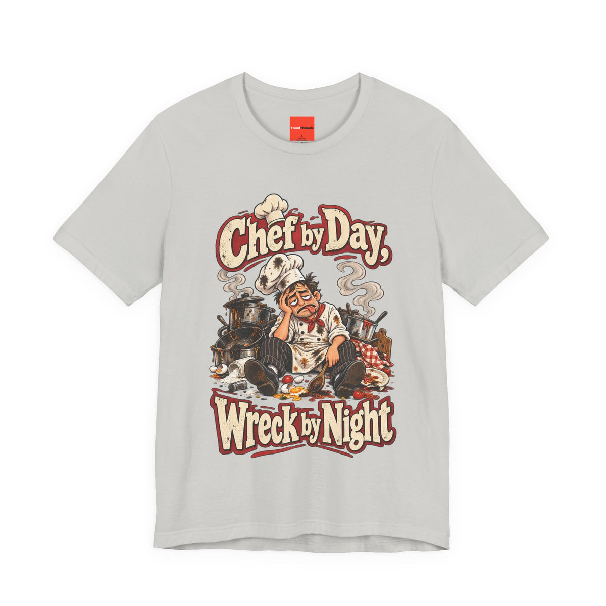 Chef by Day, Wreck by Night Funny Cooking T-Shirt