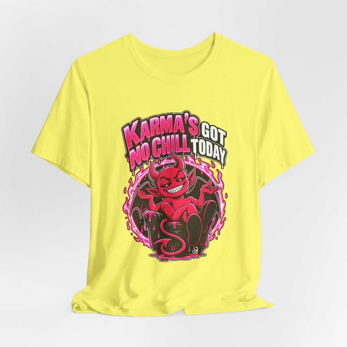 Karma’s Got No Chill Today Funny Sarcastic T-Shirt