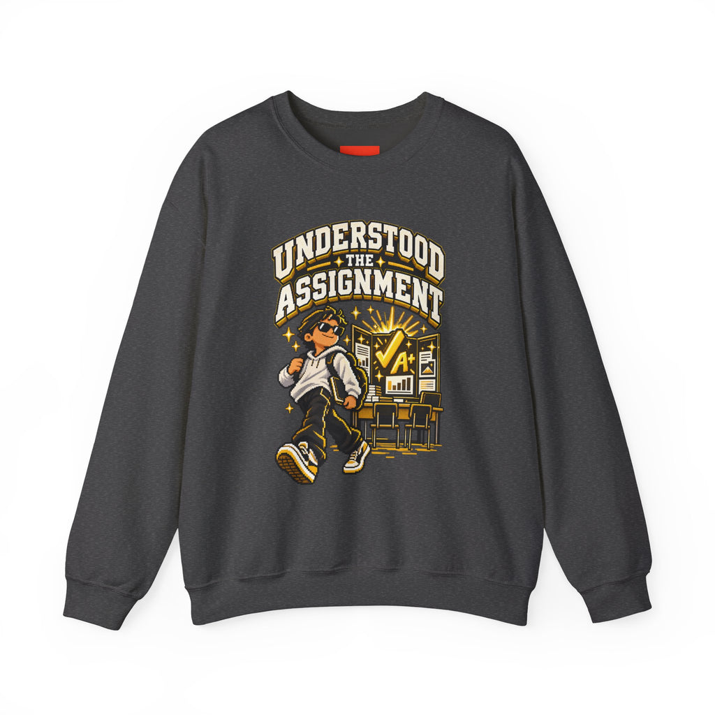 UNDERSTOOD THE ASSIGNMENT Funny Graphic Sweatshirt