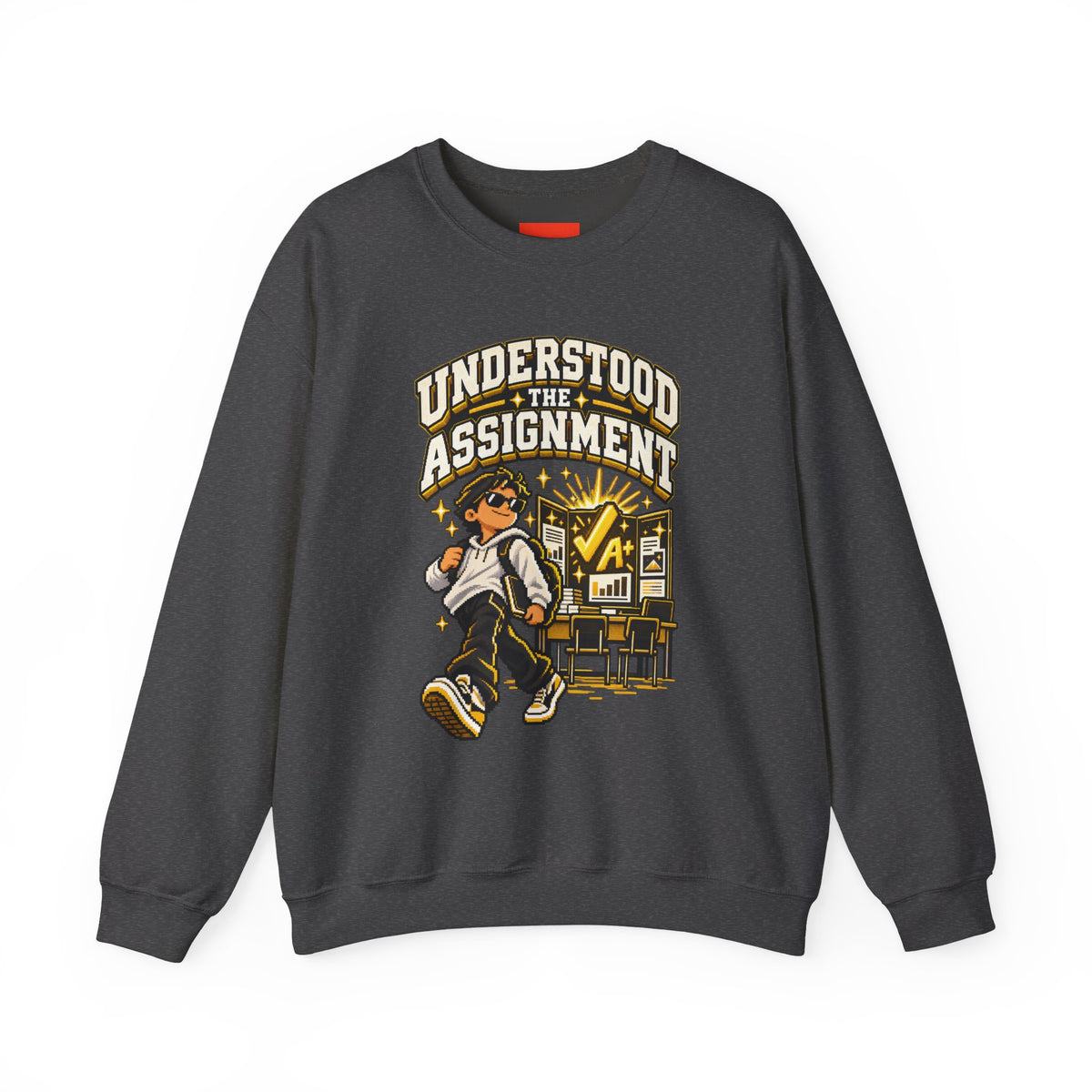 UNDERSTOOD THE ASSIGNMENT Funny Graphic Sweatshirt