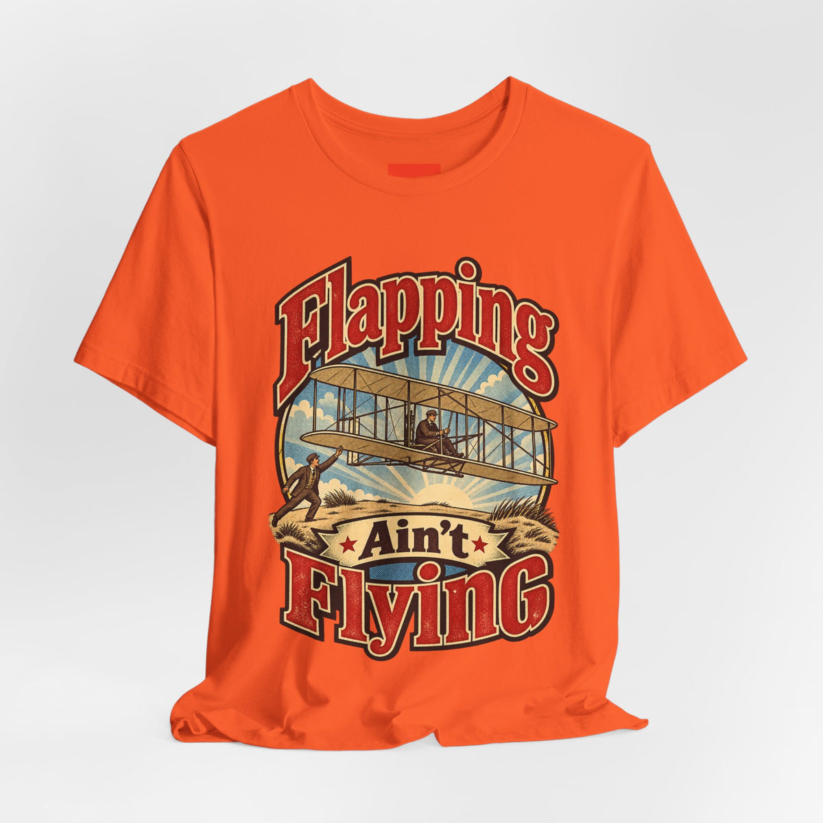 Flapping Ain’t Flying Funny Aviation T-Shirt