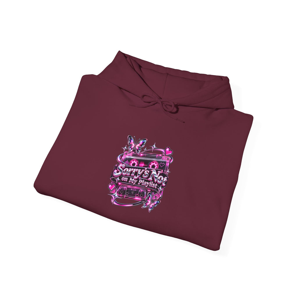 Sorry’s Not on My Playlist Funny Sarcastic Music Hoodie