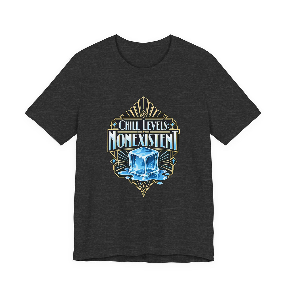 Chill Levels: Nonexistent Funny Self-Deprecating T-Shirt