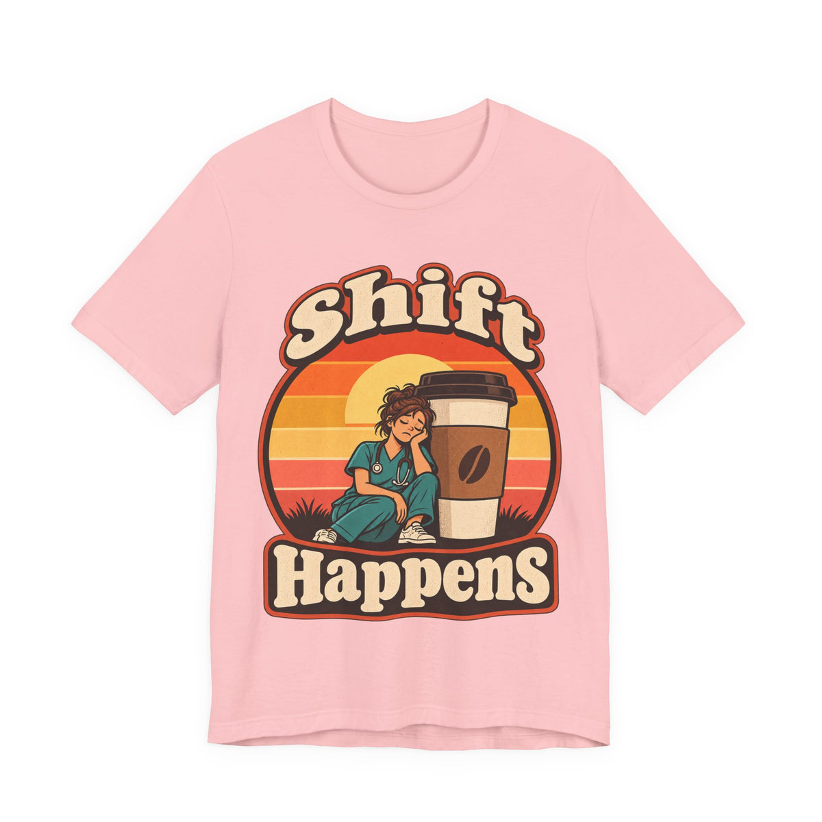 Shift Happens Funny Nurse Humor T-Shirt