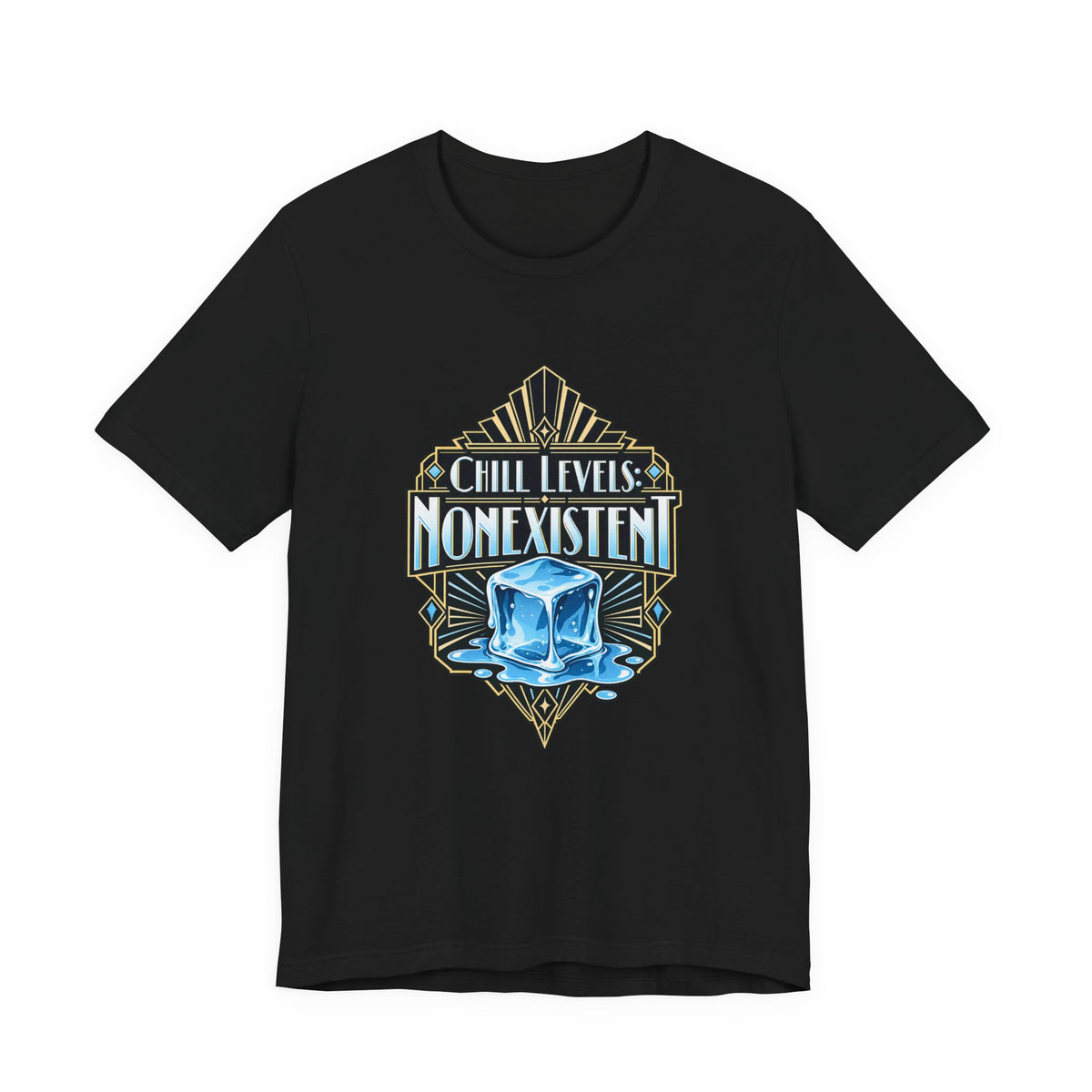 Chill Levels: Nonexistent Funny Self-Deprecating T-Shirt
