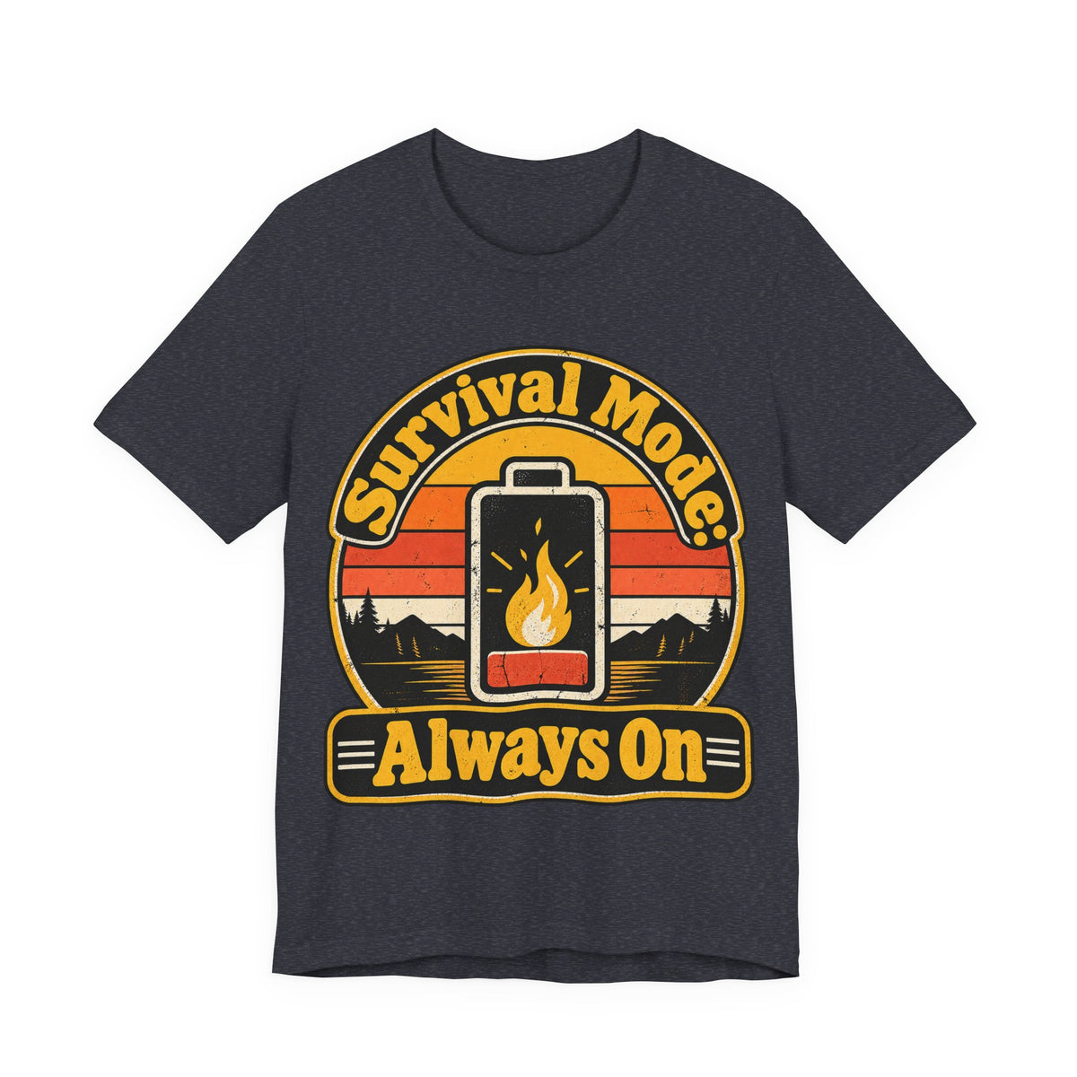 Survival Mode: Always On Funny Stress T-Shirt