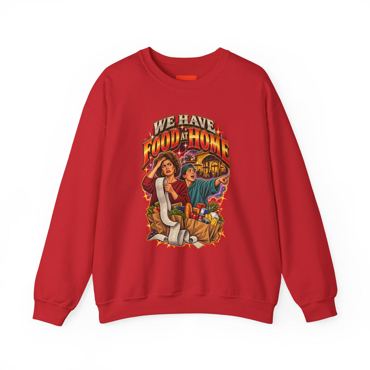 "WE HAVE FOOD AT HOME" Funny Retro Vintage Sweatshirt