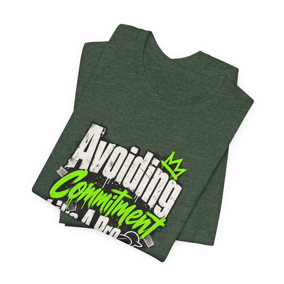 Avoiding Commitment Like A Pro Funny Self-Deprecating T-Shirt
