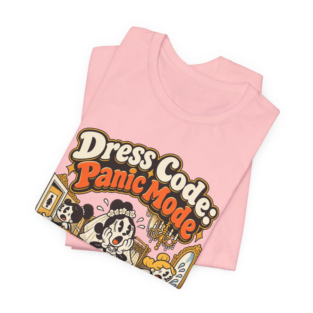 Dress Code: Panic Mode Funny Sarcastic T-Shirt