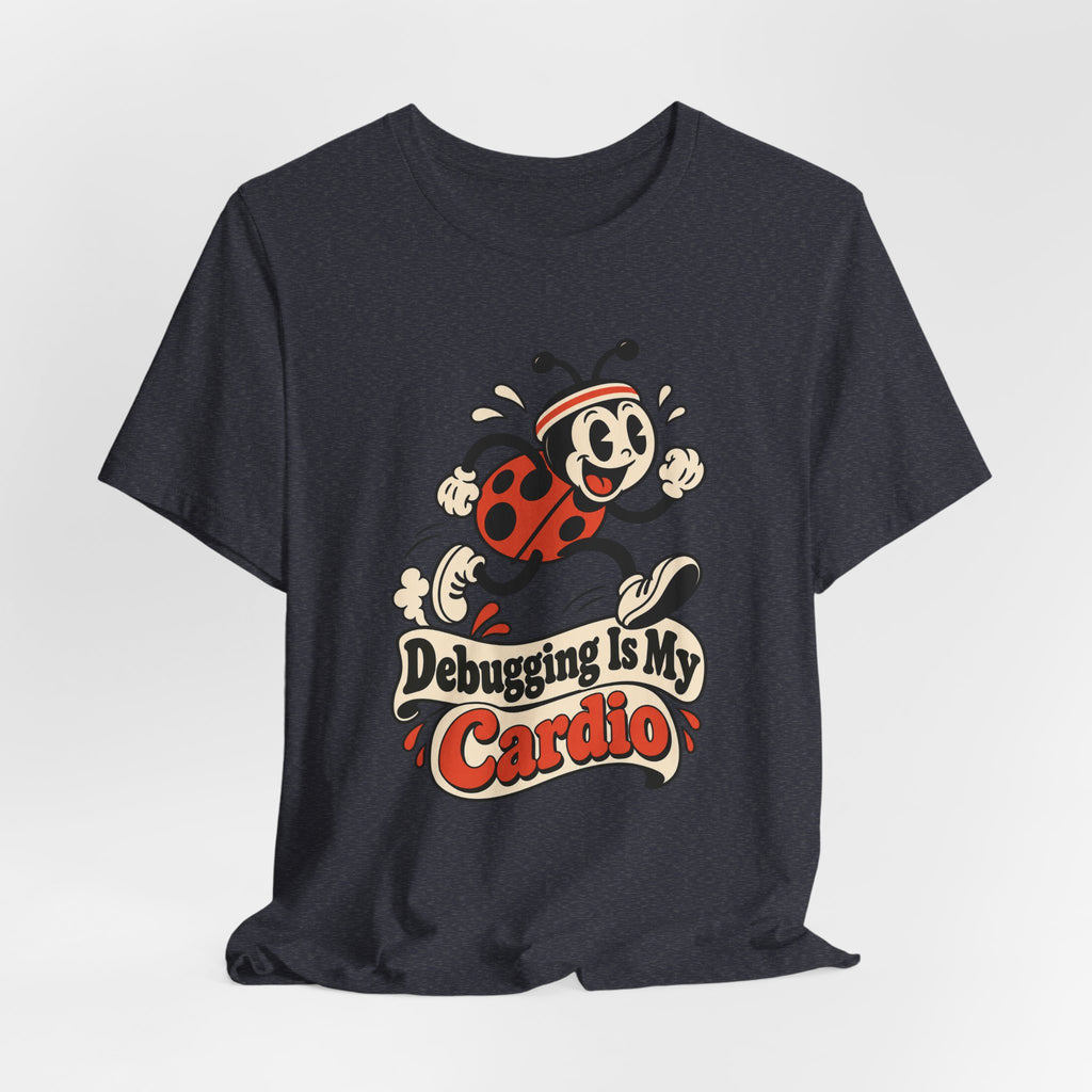 Debugging Is My Cardio Funny Programmer T-Shirt
