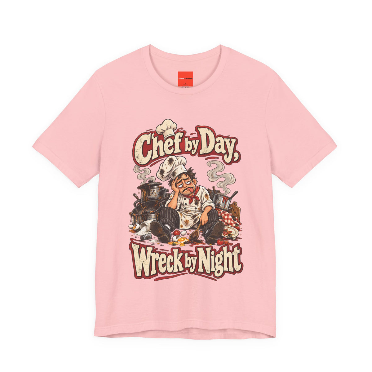 Chef by Day, Wreck by Night Funny Cooking T-Shirt