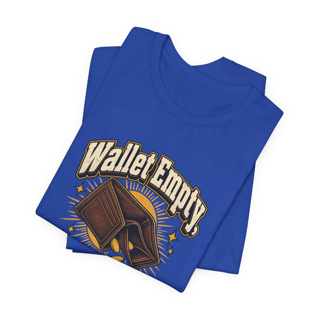 Wallet Empty, Hope Full Funny Cryptocurrency Investor T-Shirt