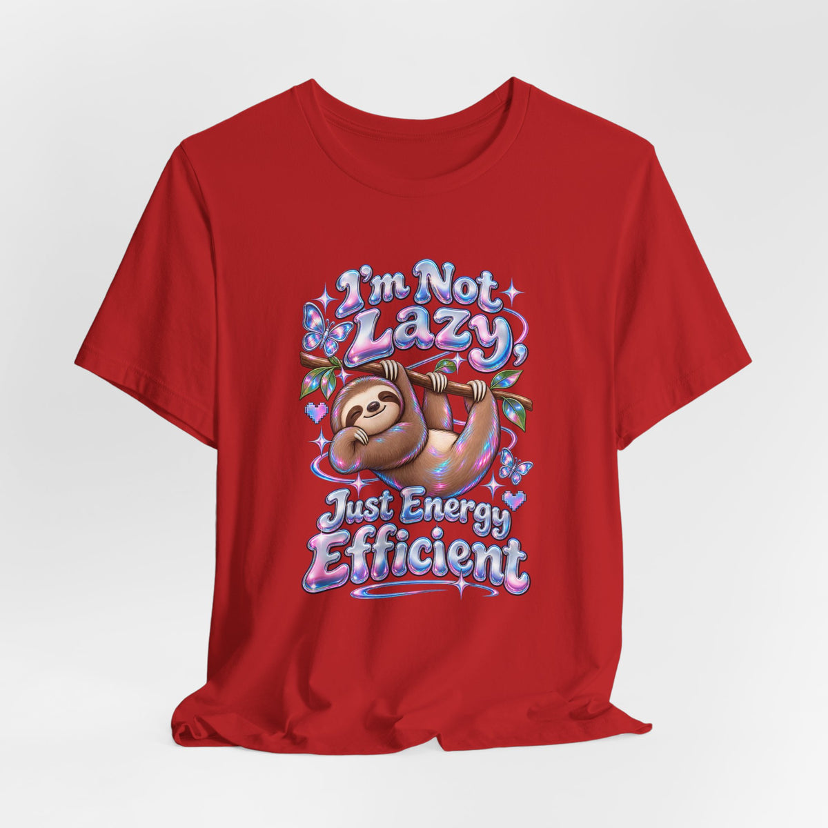 I'm Not Lazy, Just Energy Efficient Funny Casual T-Shirt