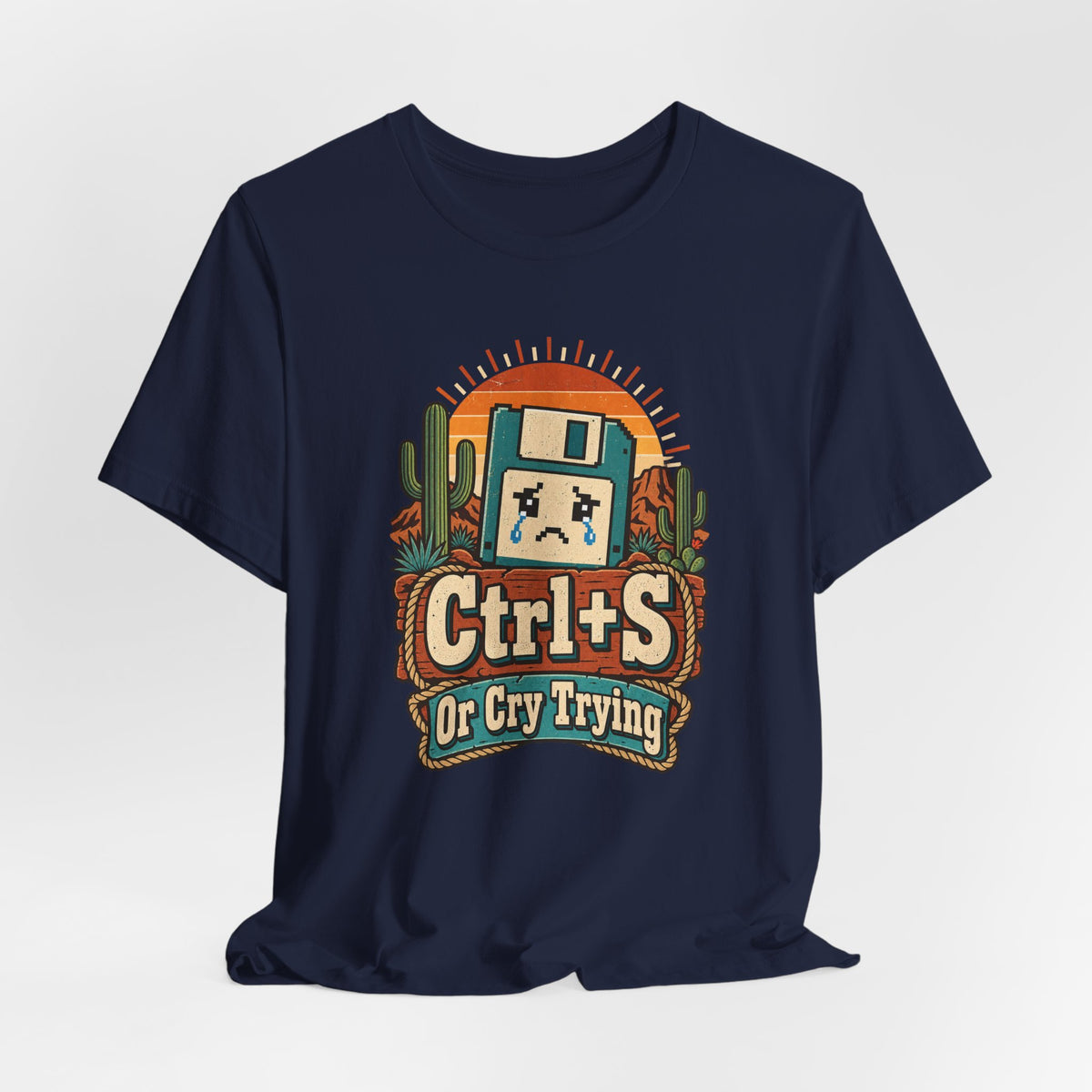 Ctrl+S Or Cry Trying Funny Programmer T-Shirt
