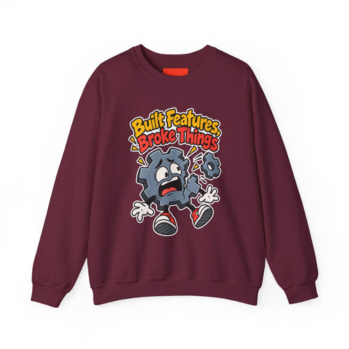 Built Features, Broke Things Funny Programmer Sweatshirt