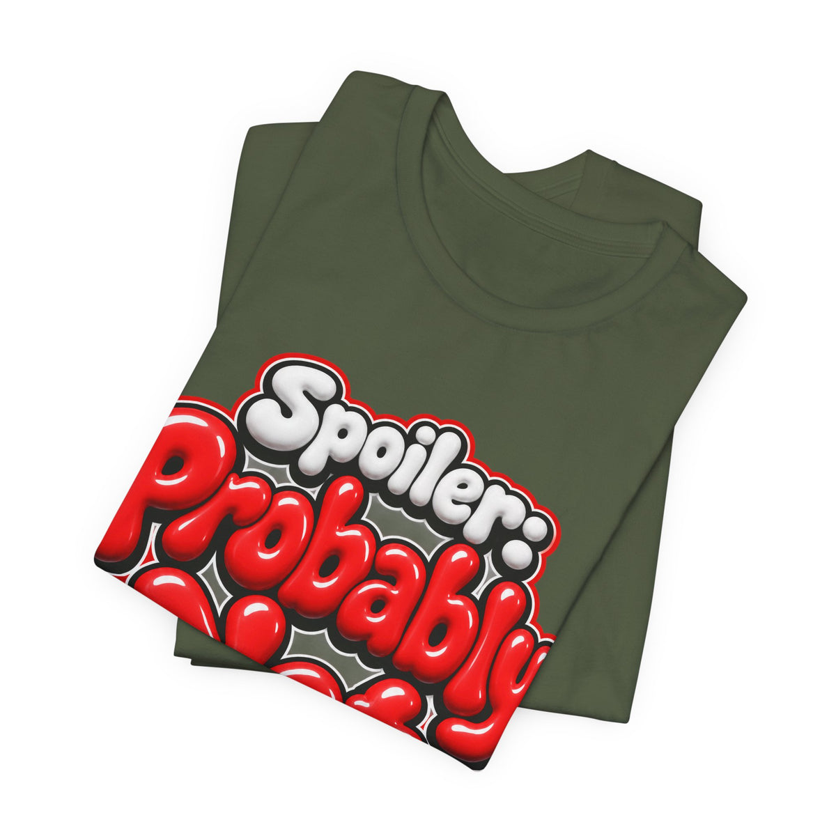 Spoiler: Probably Not Funny Sarcastic Humor T-Shirt