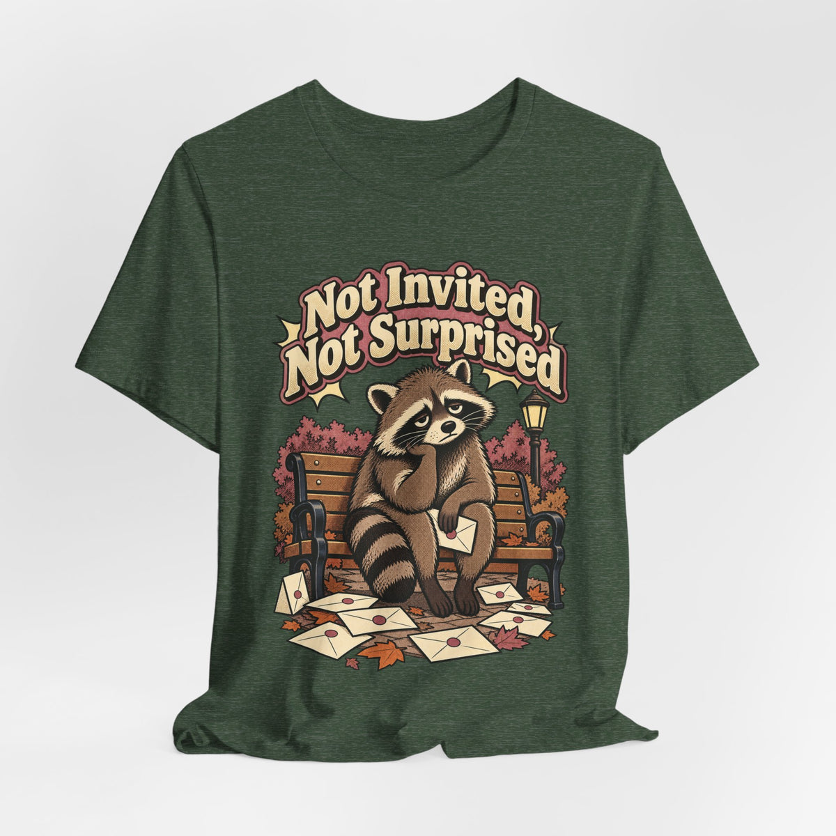 Not Invited, Not Surprised Funny Introvert T-Shirt