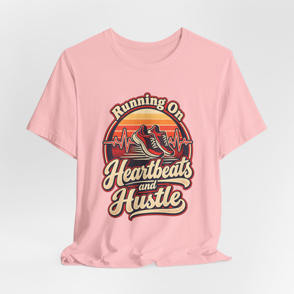 Running On Heartbeats and Hustle Funny Nurse T-Shirt
