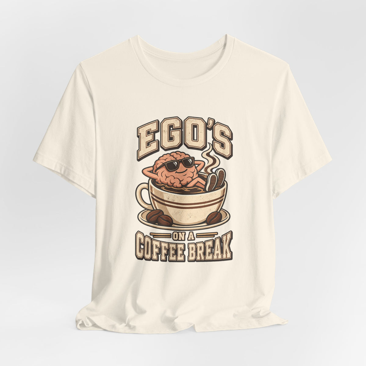 Ego's on a Coffee Break Funny Coffee T-Shirt