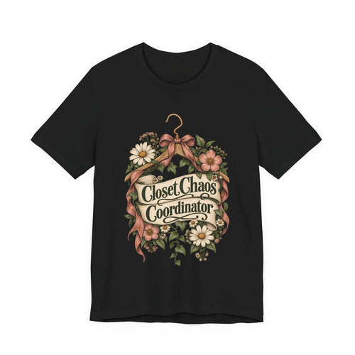 Closet Chaos Coordinator Funny Organizational T-Shirt