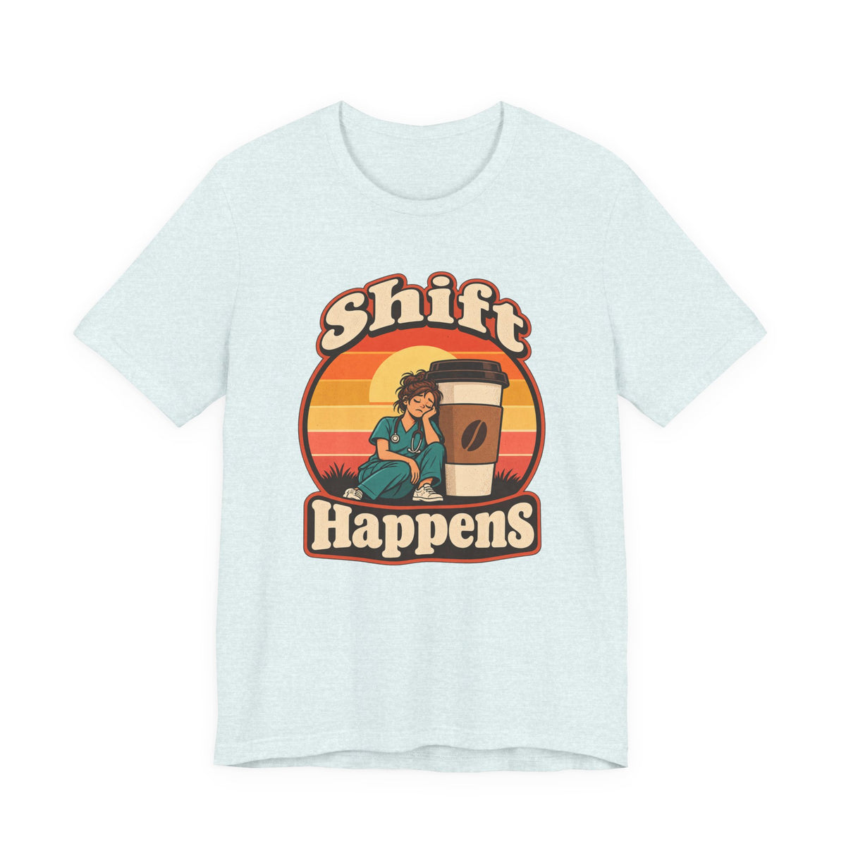 Shift Happens Funny Nurse Humor T-Shirt