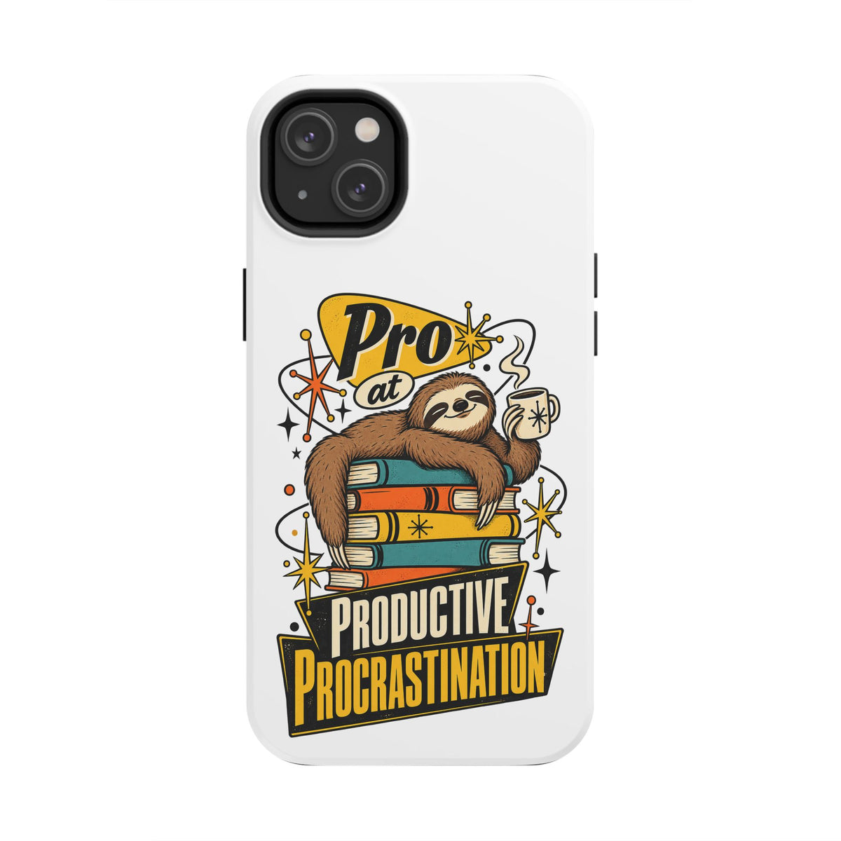 Productive Procrastination Tough Phone Case — Sloth on Books "Pro at Productive Procrastination"