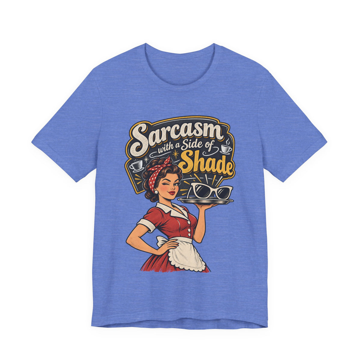 Sarcasm with a Side of Shade Funny Sarcastic T-Shirt