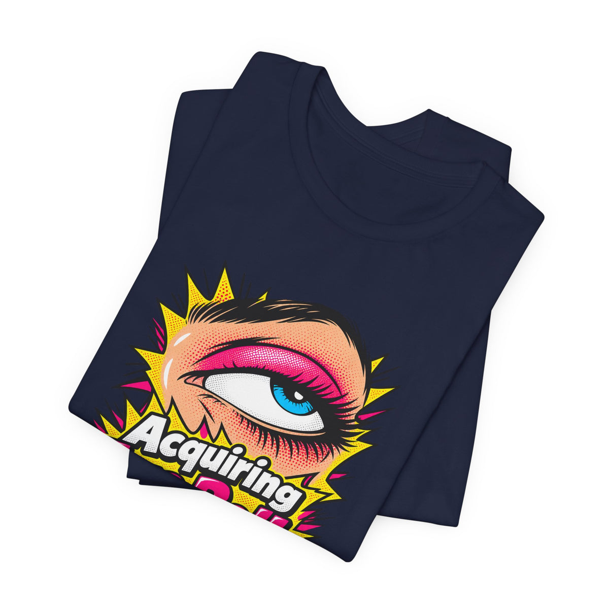 Acquiring Eye Rolls Daily Funny Sarcastic T-Shirt