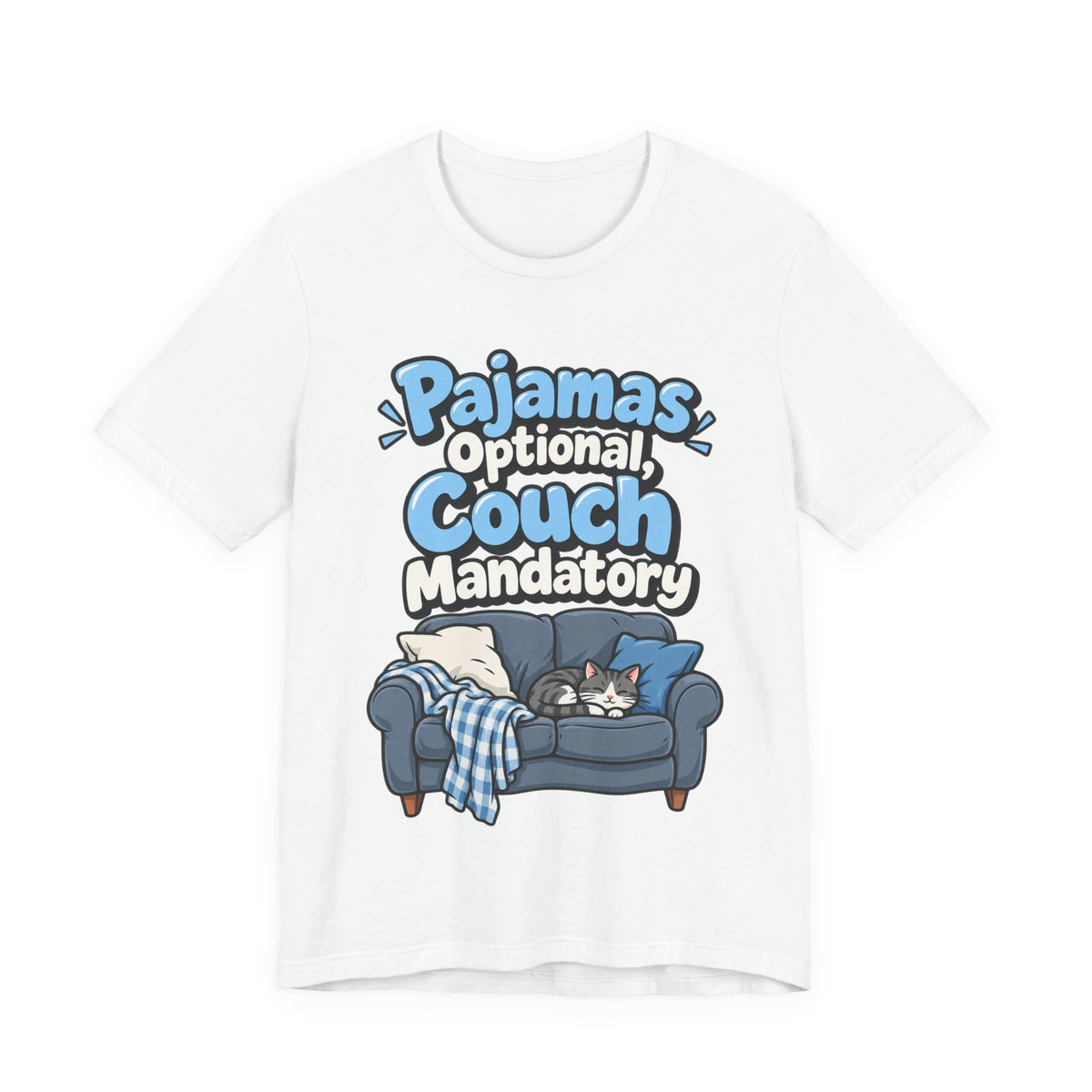 Pajamas Optional, Couch Mandatory Funny Work-From-Home T-Shirt