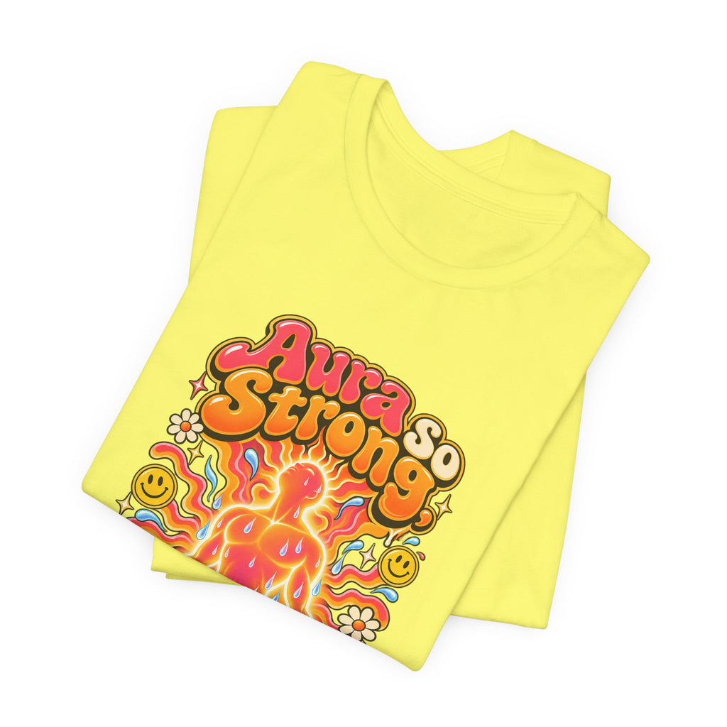 Aura So Strong, It Sweats Funny Fitness T-Shirt