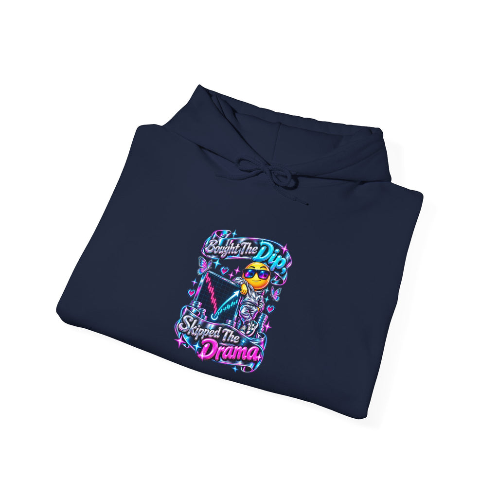 Bought The Dip, Skipped The Drama Funny Stock Market Hoodie