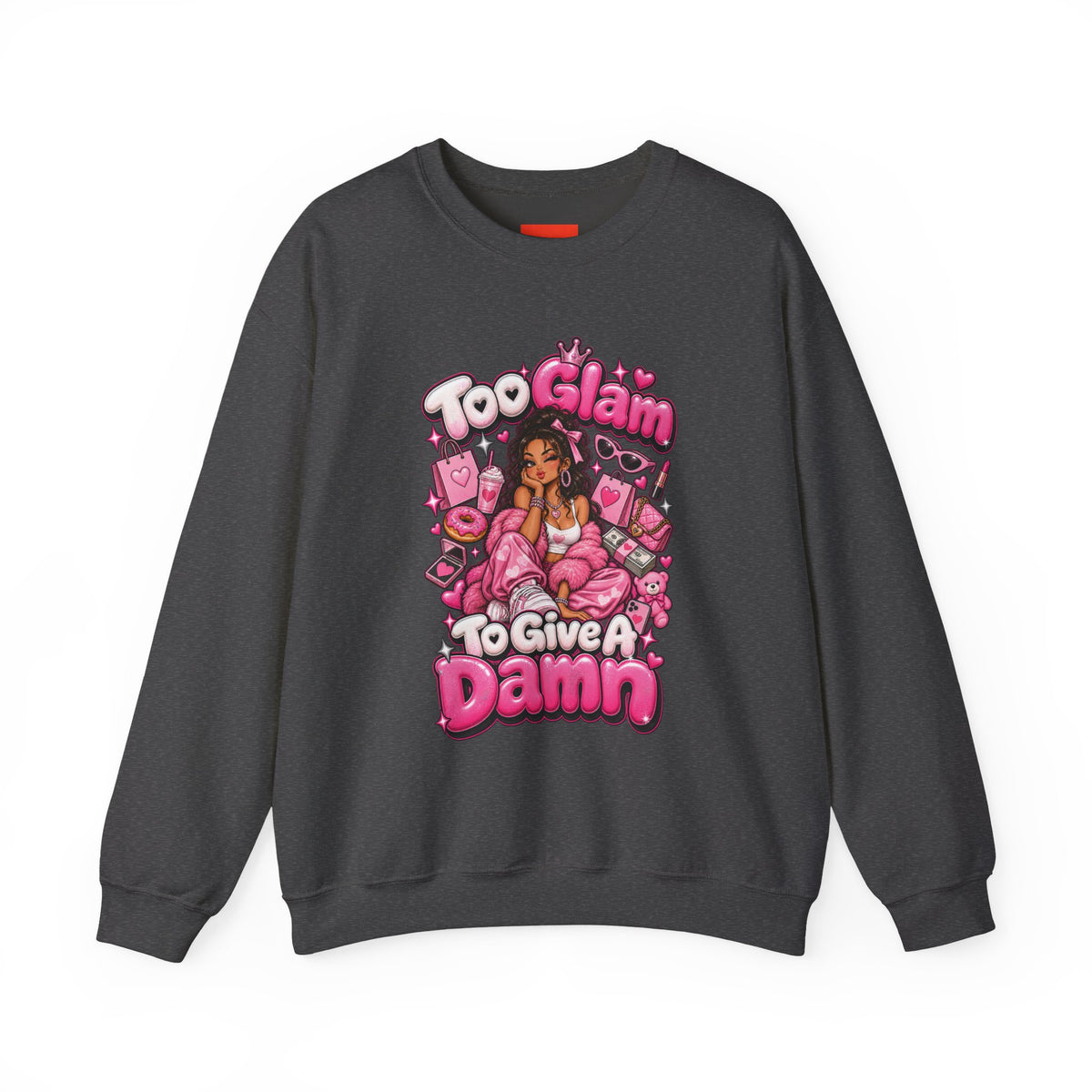 Too Glam To Give A Damn Funny Y2K Fashion Sweatshirt