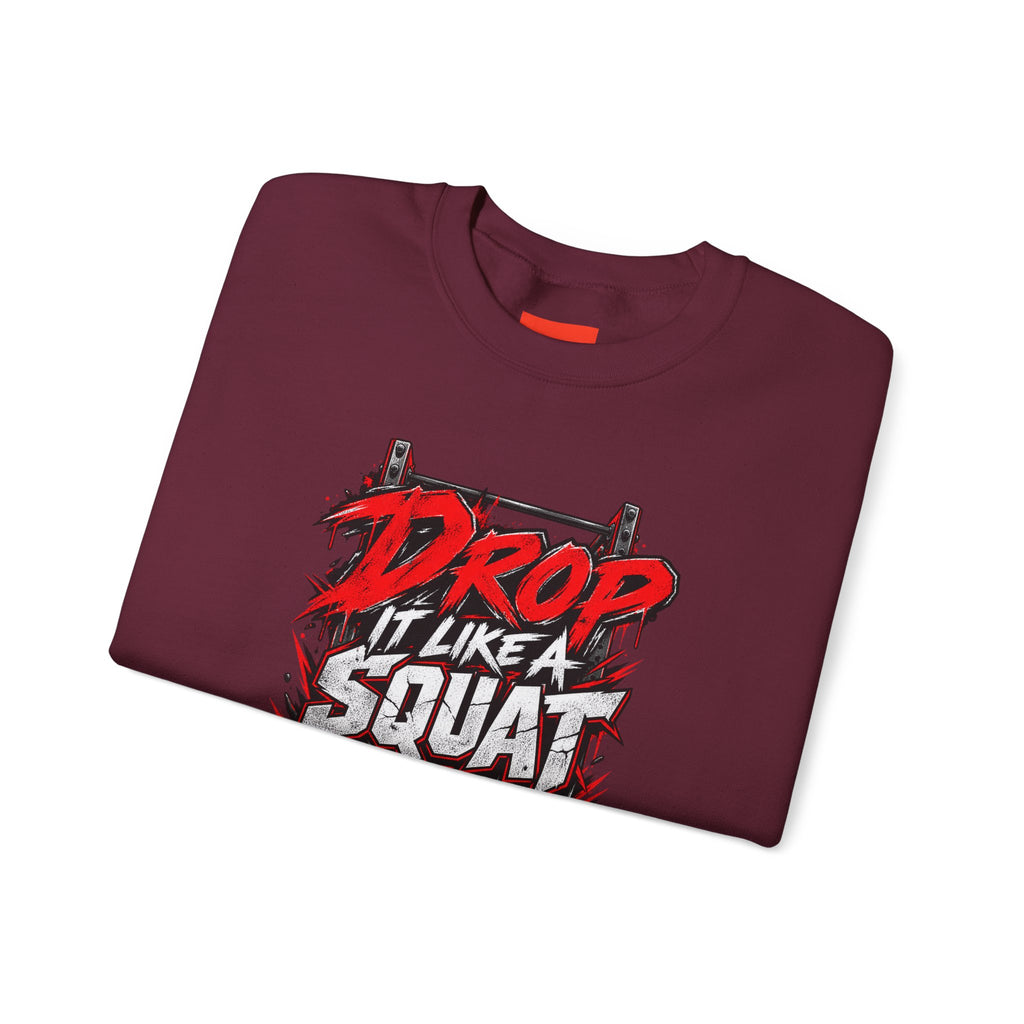 Drop It Like a Squat Funny Fitness Streetwear Sweatshirt