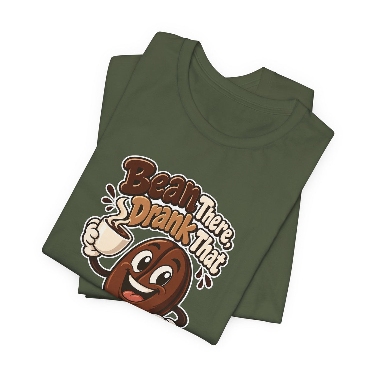 Bean There, Drank That Funny Coffee T-Shirt