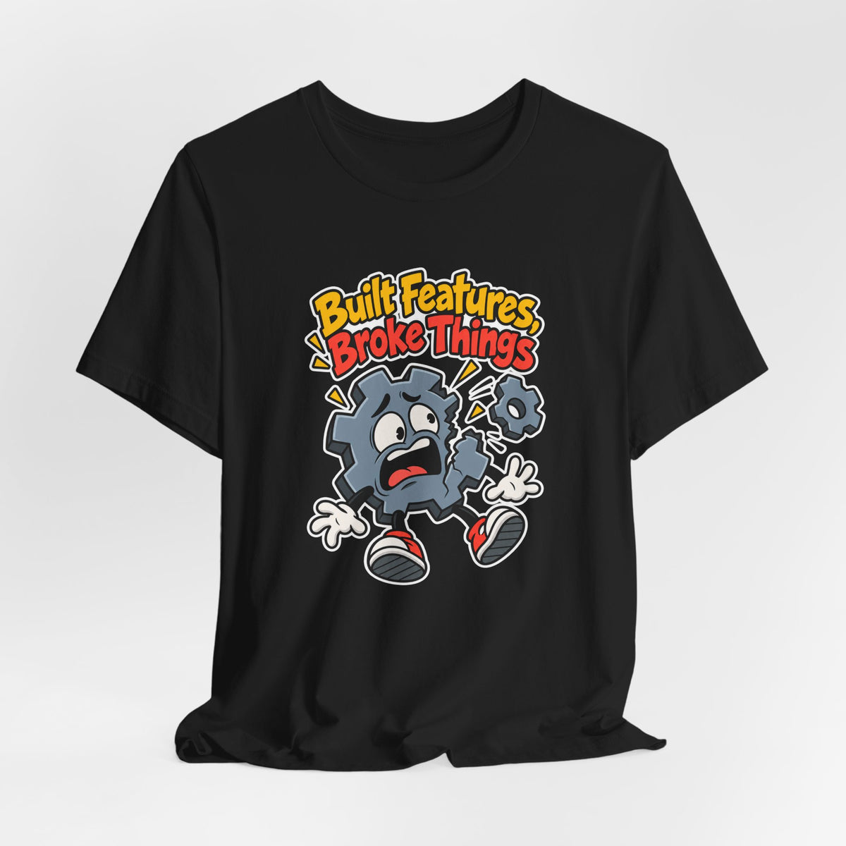 Built Features, Broke Things Funny Programmer T-Shirt
