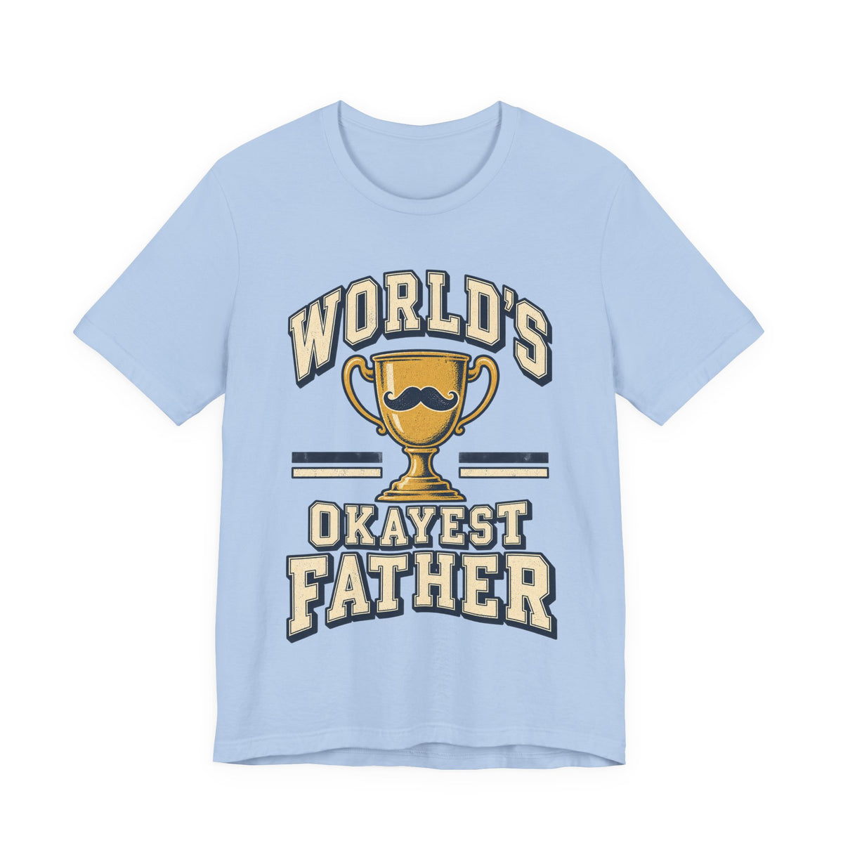 World's Okayest Father Funny Dad T-Shirt