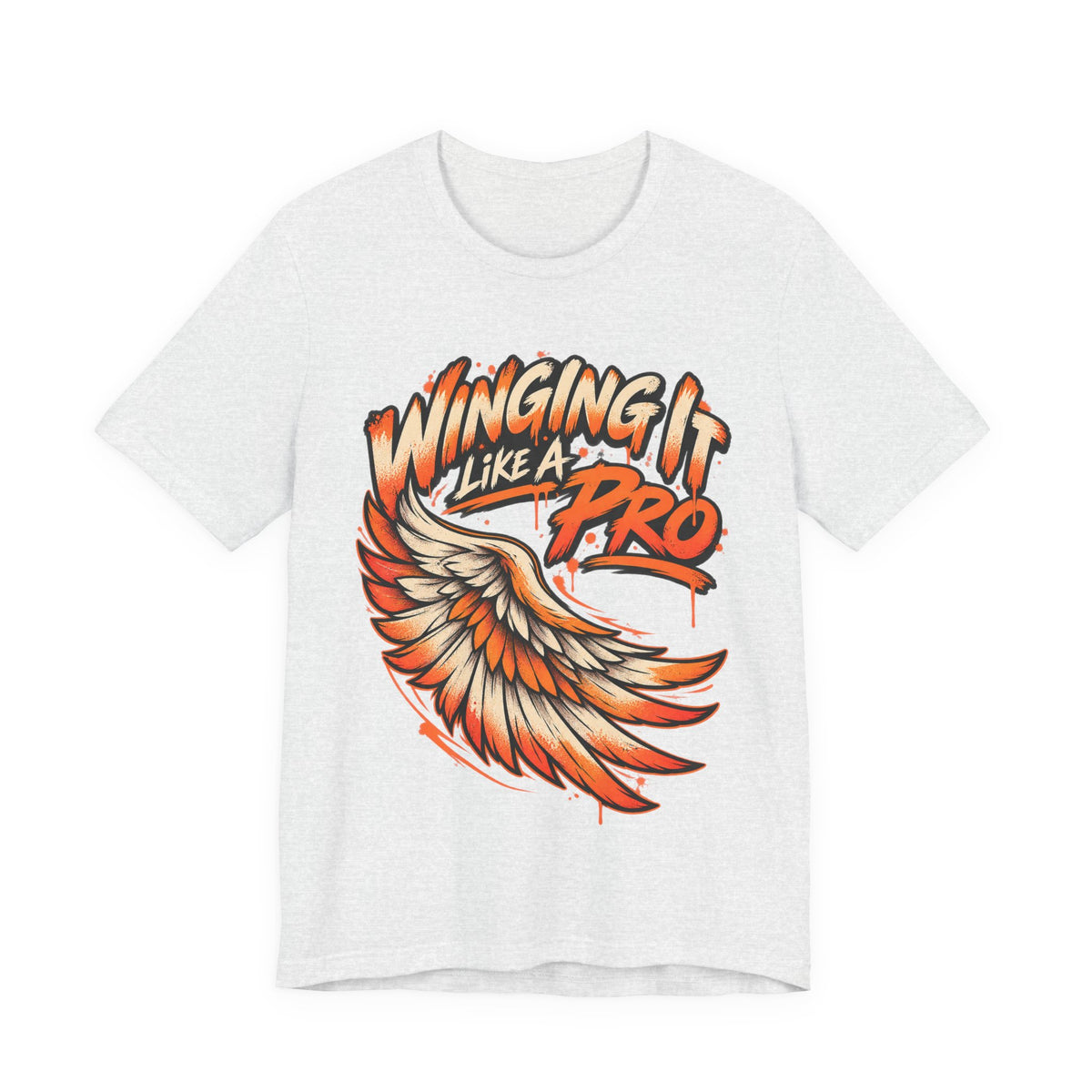 Winging It Like A Pro Funny Self-Deprecation T-Shirt
