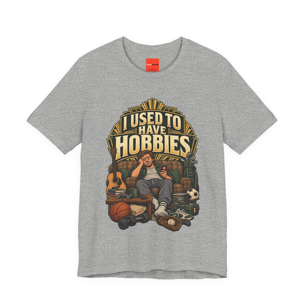 I USED TO HAVE HOBBIES Funny Retro Vintage T-Shirt