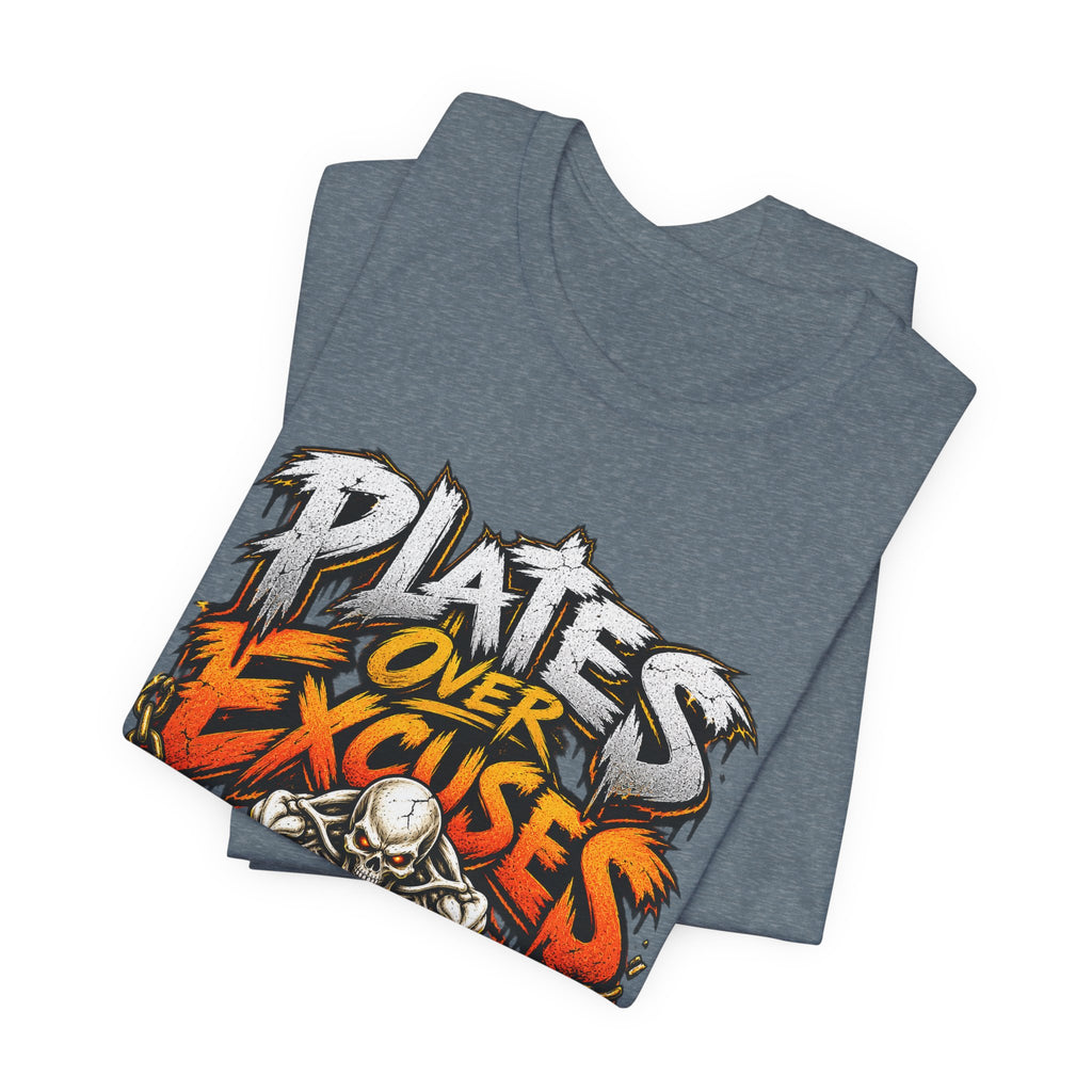 Plates Over Excuses Funny Weightlifting T-Shirt