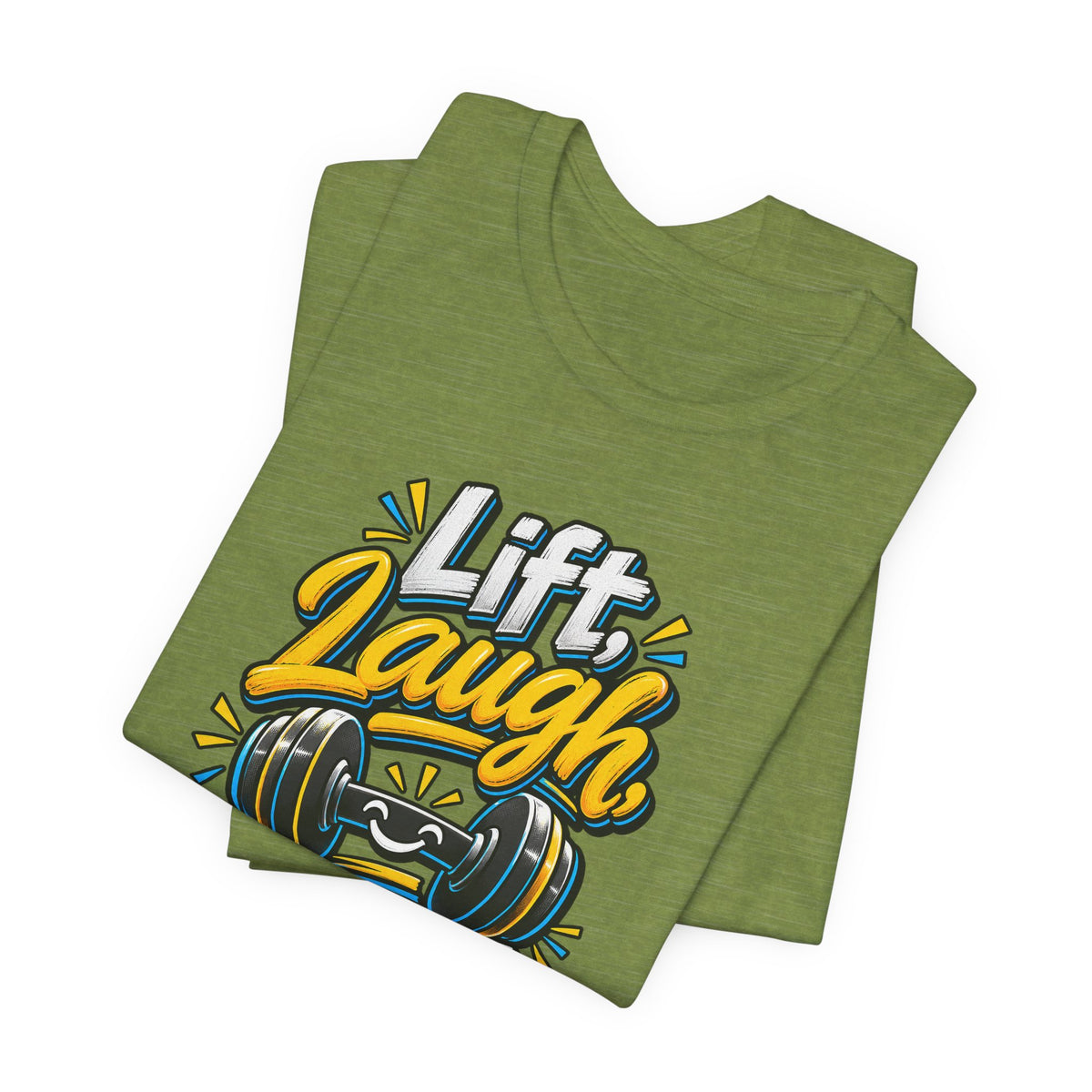 Lift, Laugh, Repeat Funny Fitness T-Shirt