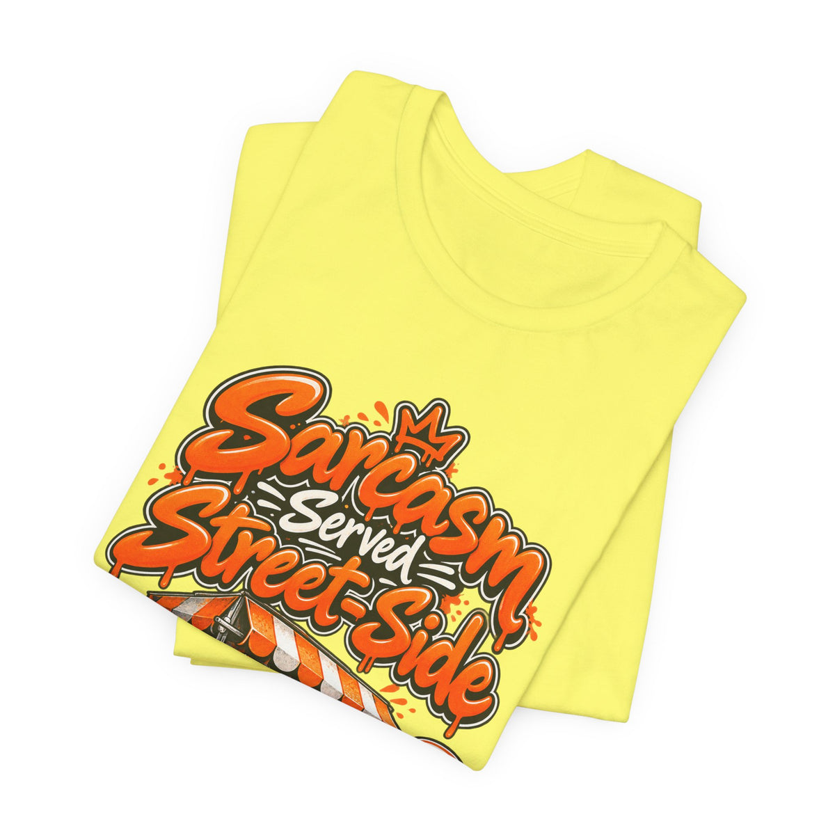 Sarcasm Served Street-Side Funny Sarcastic Humor T-Shirt