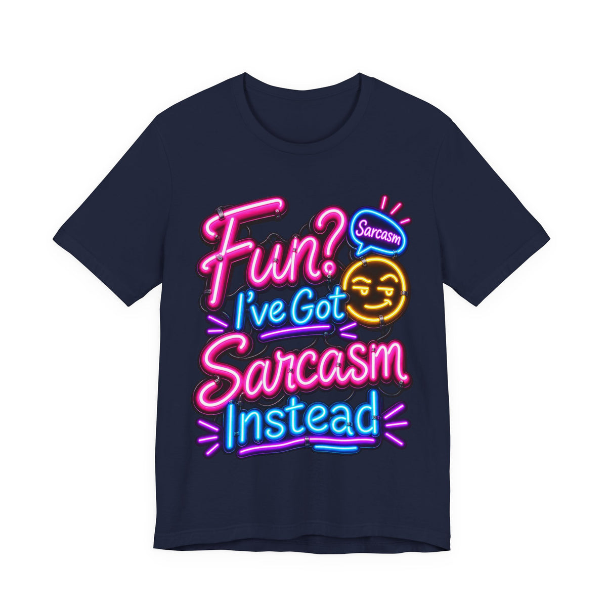 Fun? I’ve Got Sarcasm Instead Funny Sarcastic Humor T-Shirt